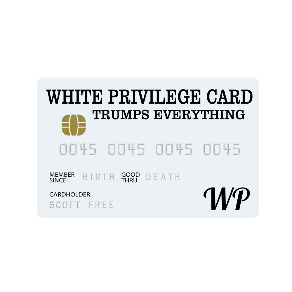 White Privilege Card Credit Card Trumps Everything